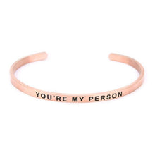 Load image into Gallery viewer, You are my person bangle
