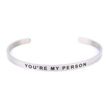 Load image into Gallery viewer, You are my person bangle
